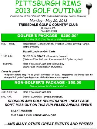 9:30 – 10:30 	Registration, Coffee/Danish, Practice Green, Driving Range, Raffle Preview 	Boxed Lunch on Golf Carts