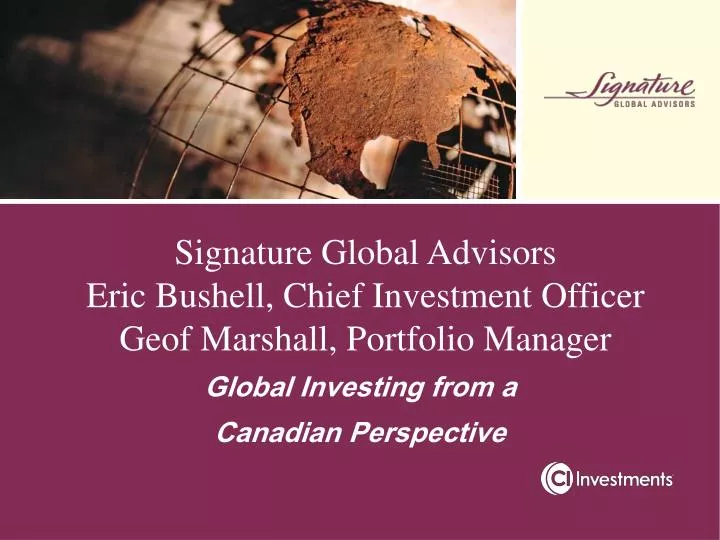 signature global advisors eric bushell chief investment officer geof marshall portfolio manager