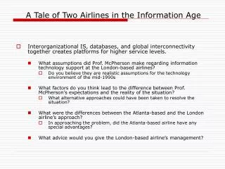 A Tale of Two Airlines in the Information Age