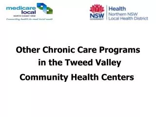 Other Chronic Care Programs in the Tweed Valley Community Health Centers