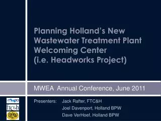 Planning Holland’s New Wastewater Treatment Plant Welcoming Center (i.e. Headworks Project)