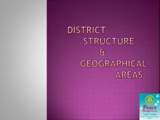 District				Structure	 &amp;			 geographical areas