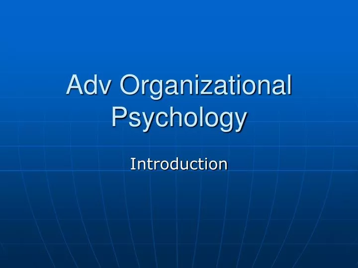 adv organizational psychology