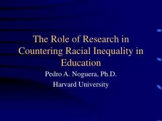 The Role of Research in Countering Racial Inequality in Education