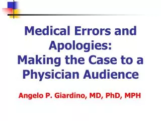 Medical Errors and Apologies: Making the Case to a Physician Audience