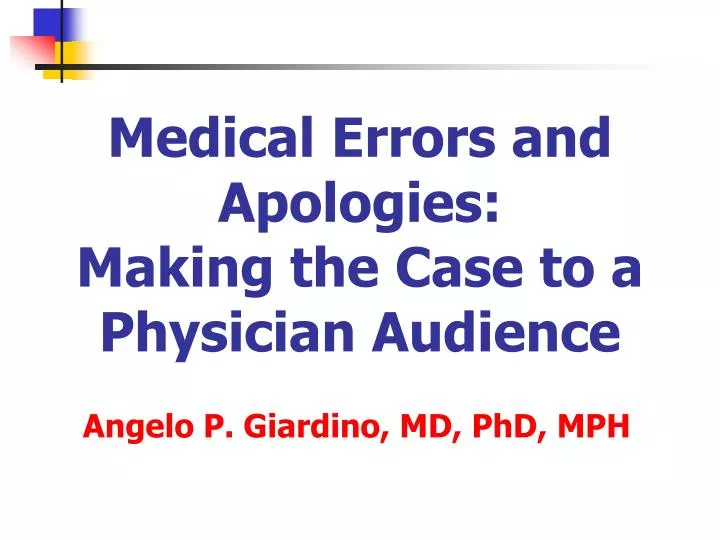 medical errors and apologies making the case to a physician audience