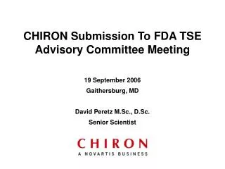 CHIRON Submission To FDA TSE Advisory Committee Meeting