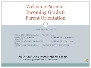 Welcome Parents! Incoming Grade 8 Parent Orientation