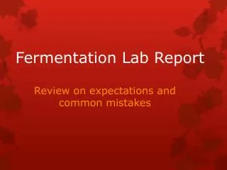 Fermentation Lab Report