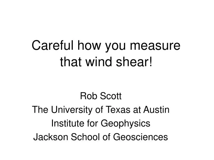 careful how you measure that wind shear