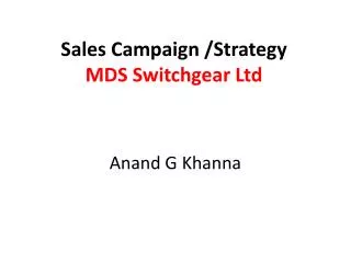 Sales Campaign /Strategy MDS Switchgear Ltd