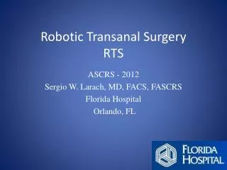 Robotic Transanal Surgery RTS