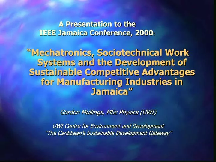 a presentation to the ieee jamaica conference 2000
