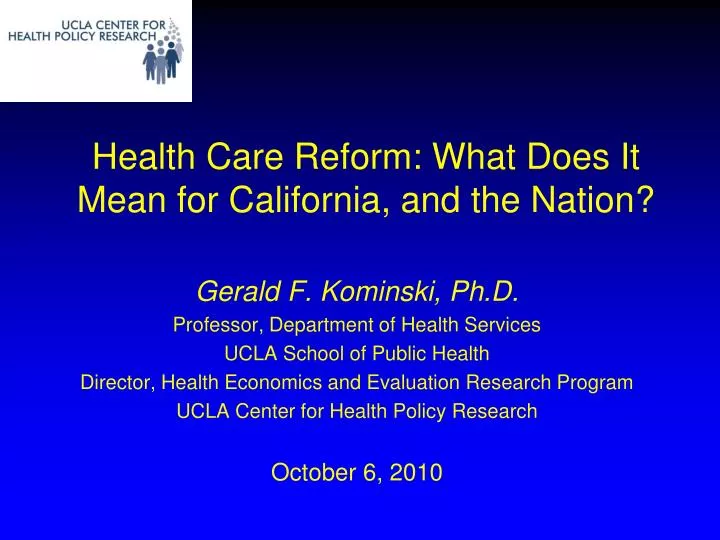 health care reform what does it mean for california and the nation
