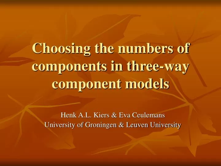 choosing the numbers of components in three way component models