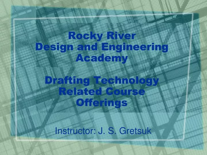 rocky river design and engineering academy drafting technology related course offerings