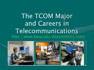 The TCOM Major and Careers in Telecommunications