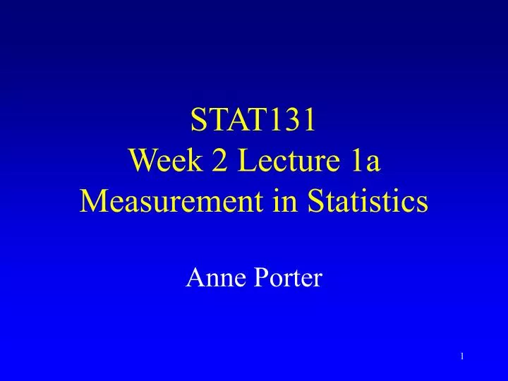 stat131 week 2 lecture 1a measurement in statistics