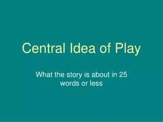 Central Idea of Play
