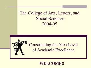 The College of Arts, Letters, and Social Sciences 2004-05