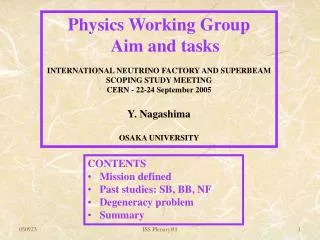 Physics Working Group Aim and tasks INTERNATIONAL NEUTRINO FACTORY AND SUPERBEAM SCOPING STUDY MEETING CERN - 22-24 S