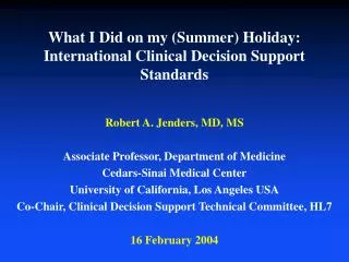 What I Did on my (Summer) Holiday: International Clinical Decision Support Standards