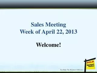 Sales Meeting Week of April 22, 2013