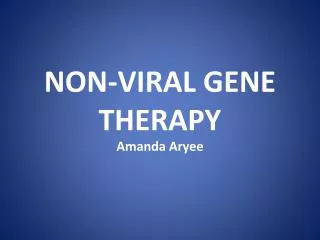 NON-VIRAL GENE THERAPY