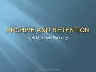 ArchivE and Retention