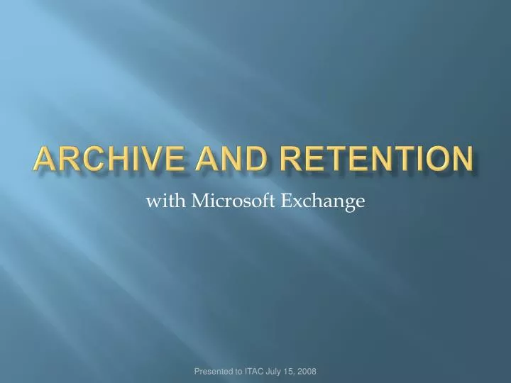 archive and retention