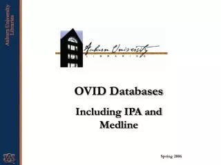 OVID Databases Including IPA and Medline Spring 2006