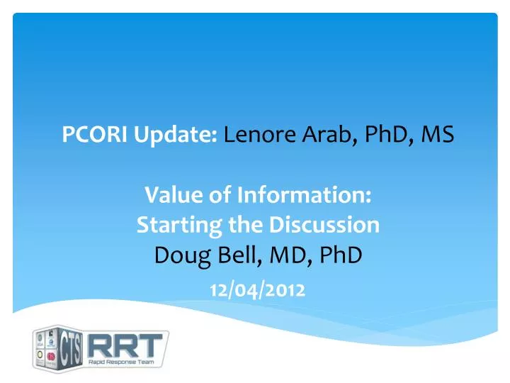 pcori update lenore arab phd ms value of information starting the discussion doug bell md phd
