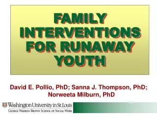 FAMILY INTERVENTIONS FOR RUNAWAY YOUTH