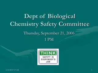 Dept of Biological Chemistry Safety Committee