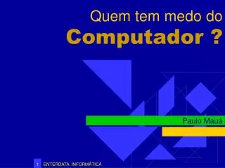quem tem medo do computador