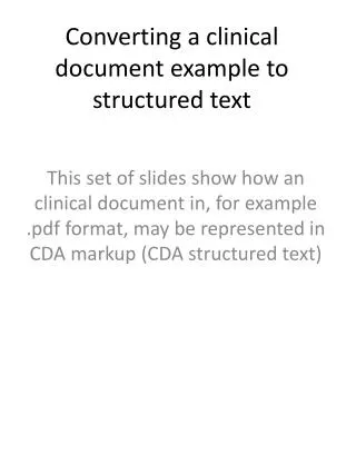 Converting a clinical document example to structured text