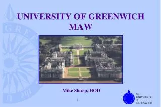 UNIVERSITY OF GREENWICH MAW