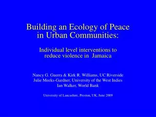 Building an Ecology of Peace in Urban Communities: Individual level interventions to reduce violence in Jamaica