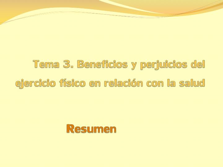 tema 3 beneficios y perjuicios del ejercicio f sico en relaci n con la salud