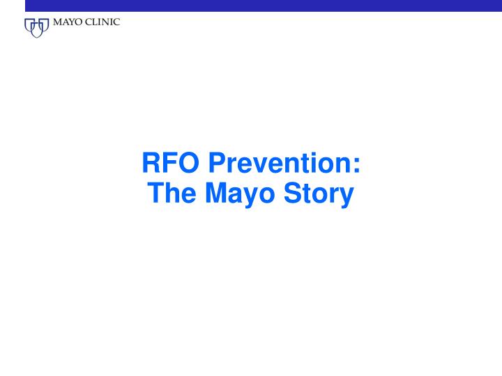 rfo prevention the mayo story