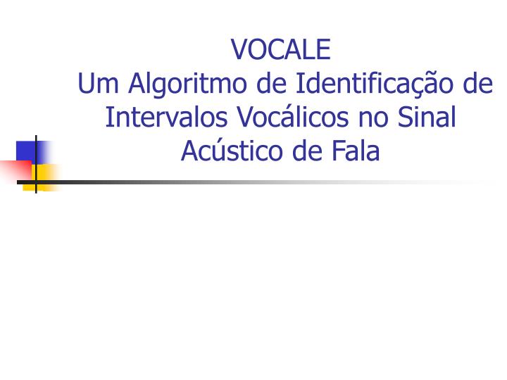 vocale um algoritmo de identifica o de intervalos voc licos no sinal ac stico de fala