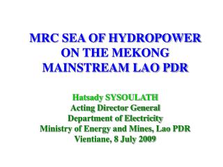 MRC SEA OF HYDROPOWER ON THE MEKONG MAINSTREAM LAO PDR
