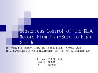 Sensorless Control of the BLDC Motors From Near-Zero to High Speeds