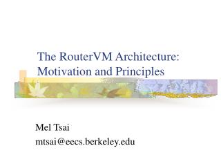 The RouterVM Architecture: Motivation and Principles