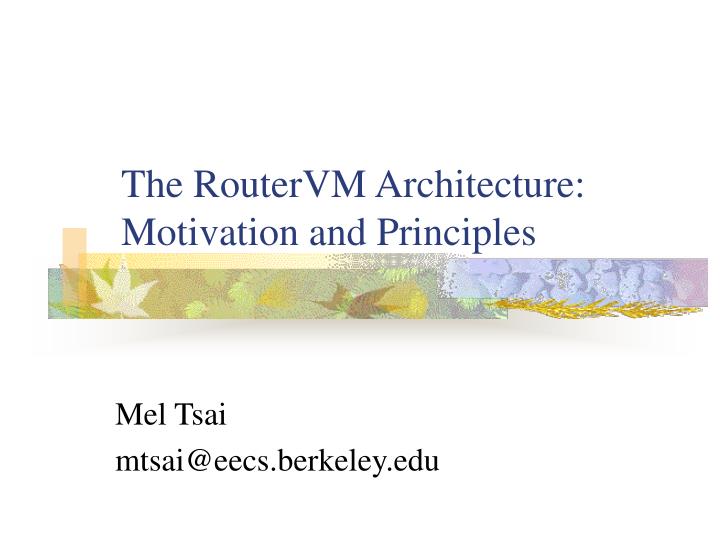 the routervm architecture motivation and principles