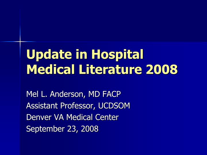 update in hospital medical literature 2008