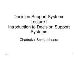 Decision Support Systems Lecture I Introduction to Decision Support Systems