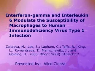 Interferon-gamma and Interleukin 6 Modulate the Susceptibility of Macrophages to Human Immunodeficiency Virus Type 1 Inf