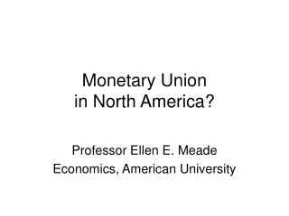 Monetary Union in North America?