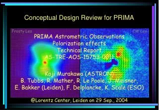 Conceptual Design Review for PRIMA